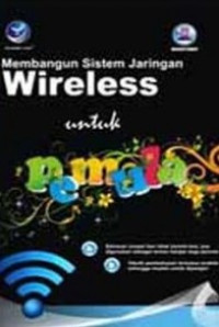 Image of Membangun Sistem Jaringan Wireless Untuk Pemula