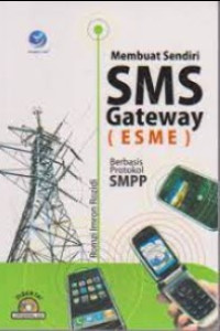 Image of Membuat Sendiri SMS Gateway ( ESME ) Berbasis Protokol SMPP