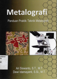 Image of Metalografi : Panduan Praktik Teknik Metalografi