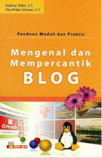 Image of Panduan Mudah dan Praktis Mengenal dan Mempercantik BLOG