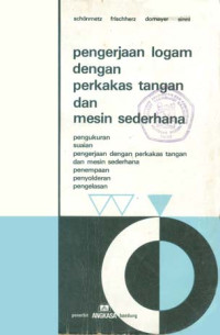 Image of Pengerjaan Logam Dengan Perkakas Tangan Dan Mesin Sederhana