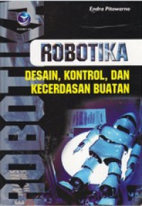 Image of Robotika: Desain, Kontrol, dan Kecerdasan Buatan