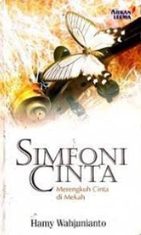 Image of Simfoni Cinta : Merengkuh Cinta Di Mekah