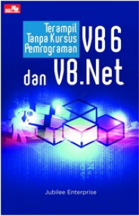 Image of Terampil Tanpa Kursus Pemrograman VB6 dan VB.NET