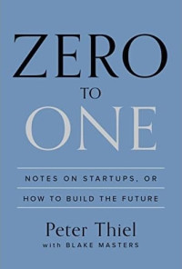 Image of Zero to One : Notes on Stratups, or How to Build the Future