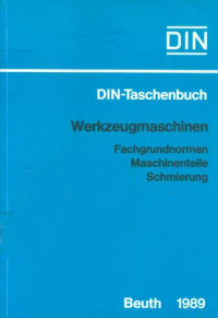 Image of DIN-Taschenbuch 121. Werkzeugmaschinen: Fachgrundnormen Maschinenteile Schmierung