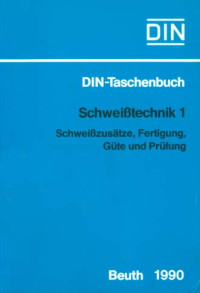 Image of DIN-Taschenbuch 8. Schweißtechnik 1: Schweißzusätze, Fertigung, Gute und Prüfung