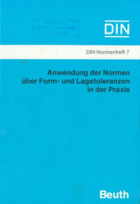 Image of DIN-Normenheft 7. Anwendung Der Normen Über Form Und Lagetoleranzen In Praxis