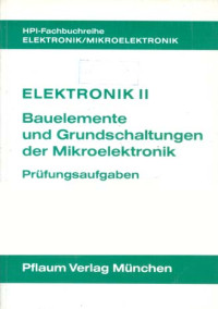 Image of Elektronik II: Bauelemente Und Grundschaltungen Der Mikroelektronik Prüfungsaufgaben
