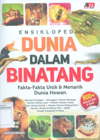 Image of Ensiklopedi Dunia dalam Binatang: Fakta-Fakta Unik & Menarik Dunia Hewan