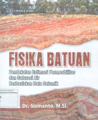 Image of Fisika Batuan: Pendekatan Estimasi Permeabilitas dan Saturasi Air Berbasiskan Data Seismik
