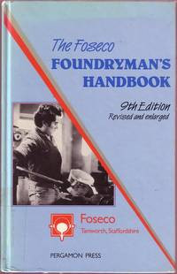 Image of The Fosesco Foundryman'S Handbook: Facts, Figures and Formulae 9ed