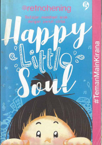Image of Happy Little Soul : Belajar Memahami Anak dengan Penuh Cinta