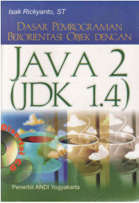 Image of Dasar Pemrograman Berorientasi Objek Dengan Java 2 (Jdk 1.4 )