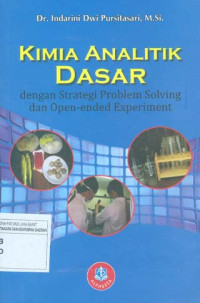 Image of Kimia Analitik Dasar Dengan Strategi Problem Solving dan Open-Ended Experiment