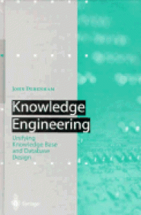 Image of Knowledge Engineering. Unifying Knowledge Base and Database Design