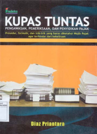 Image of Kupas Tuntas Pengawasan, Pemeriksaan, dan Penyidikan Pajak