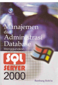 Image of Manajemen Dan Administrasi Database Menggunakan SQL Server 2000