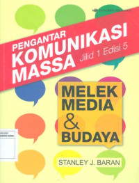 Image of Pengantar Komunikasi Massa: Melek Media & Budaya  Jilid 1