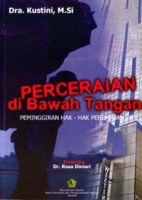 Image of Perceraian di Bawah Tangan. Peminggiran Hak-Hak Perempuan