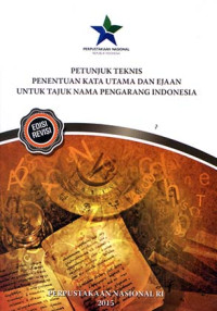 Image of Petunjuk Teknis Penentuan Kata Utama dan Ejaan untuk Tajuk Nama Pengarang Indonesia