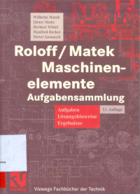 Image of Roloff/Matek Maschinenelemente Aufgabensammlung 11 Auflage. Aufgaben, Losungshinweise, Ergebnisse