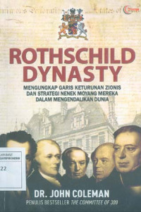 Image of Rothschild Dynasty: Mengungkap Garis Keturunan Zionis dan Strategi Nenek Moyang Mereka dalam Mengendalikan Dunia