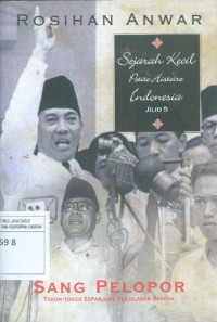 Image of Sang Pelopor: Tokoh-Tokoh Sepanjang Perjalanan Bangsa