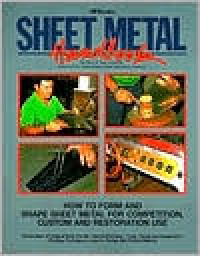 Image of Sheet Metal Handbook: How to Form and Shape Sheet Metal for Competition, Custom and Restoration Use