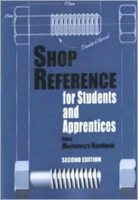 Image of Shop Reference for Students and Apprentices from Machinery's Handbook 2ed