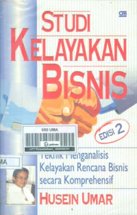 Image of Studi Kelayakan Bisnis: Teknik Menganalisis Kelayakan Rencana Bisnis Secara Komprehensif