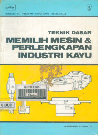 Image of Teknik Dasar Memilih Mesin Dan Perlengkapan Industri Kayu