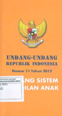 Image of Undang-Undang RI No. 11 Tahun 2012 tentang Sistem Peradilan Anak