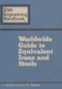 Image of ASM Engineering Handbook. Worldwide Guide To Equivalent Irons And Steels