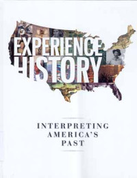 Image of Experience History : Interpreting America's Past 8ed